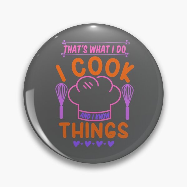 Item preview, Thats What I Do I Cook And I Know Things designed and sold by aoichan3939.