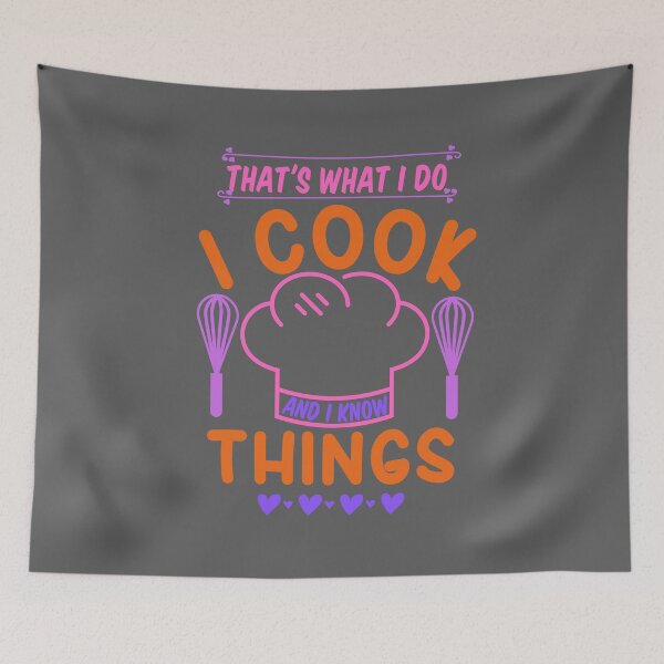 Item preview, Thats What I Do I Cook And I Know Things designed and sold by aoichan3939.