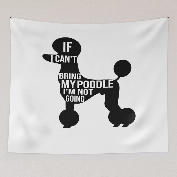 Item preview, funny poodle dog lover gift if i can t bring my poodle i m not going designed and sold by alaechamlal.