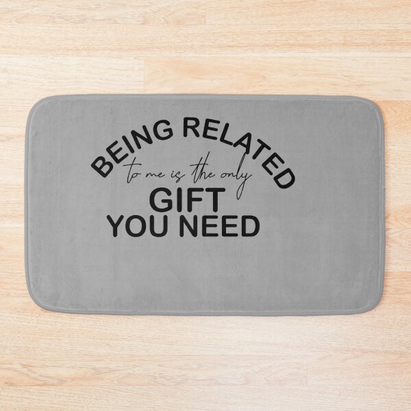 Item preview, being related to me is really the only you need designed and sold by 0umStore.