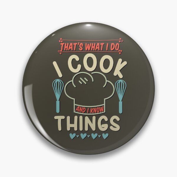 Item preview, Thats What I Do I Cook And I Know Things designed and sold by aoichan3939.