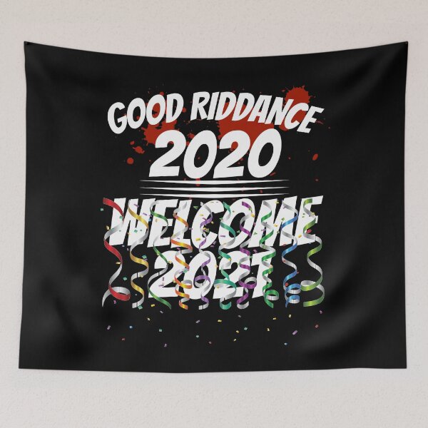 Item preview, Good Riddance 2020 Welcome 2021 New Years Day designed and sold by CharJens.