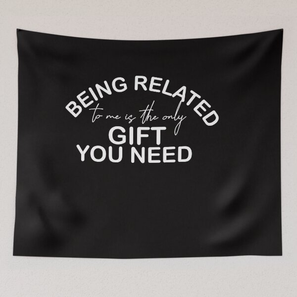 Item preview, being related to me is really the only you need designed and sold by 0umStore.