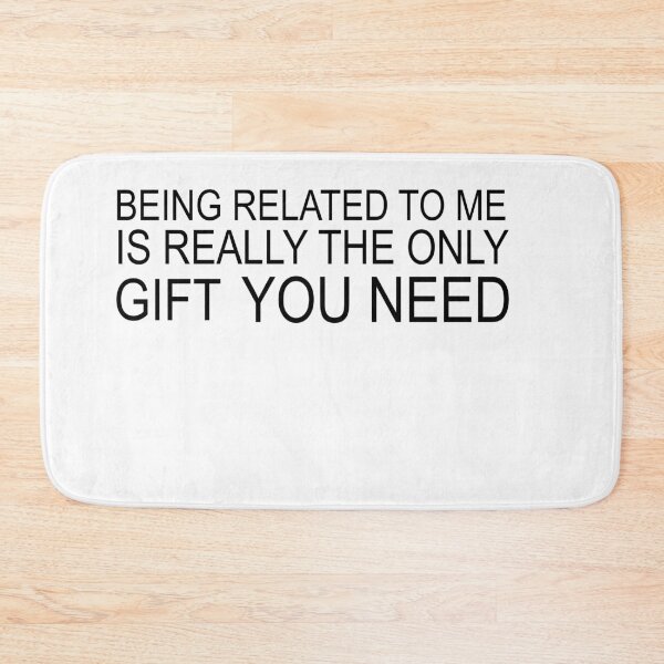 Item preview, being related to me is really the only you need designed and sold by 0umStore.