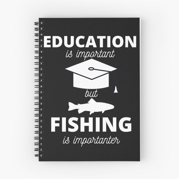 Item preview, Education is Important but Fishing Is Importanter Funny designed and sold by DesignsofNote.