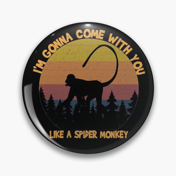 Item preview, i'm gonna come with you like a spider monkey  designed and sold by soukainam ART.