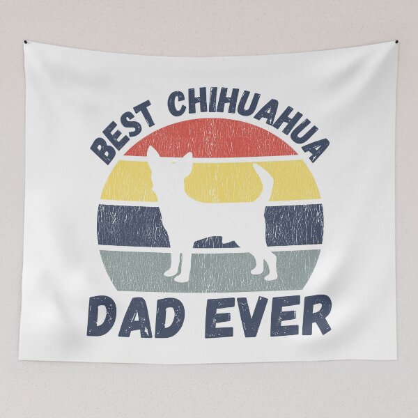 Item preview, Best chihuahua dad ever quote Funny chihuahua dad saying designed and sold by OneTimeEngineer.
