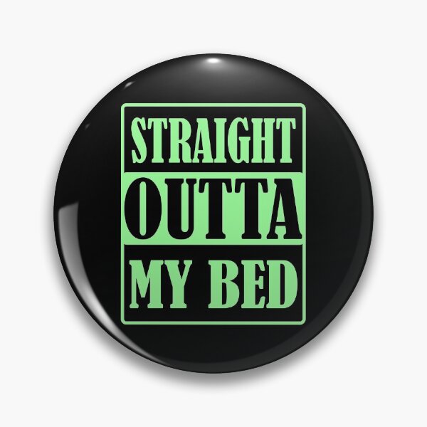 Item preview, Straight Outta My Bed Mint Green designed and sold by Design-Maniya.