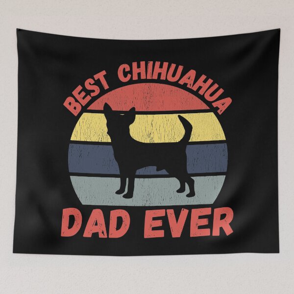 Item preview, Best chihuahua dad ever quote Funny chihuahua dad saying designed and sold by OneTimeEngineer.