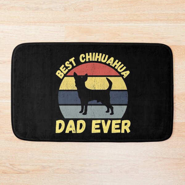 Item preview, Best chihuahua dad ever quote Funny chihuahua dad saying designed and sold by OneTimeEngineer.