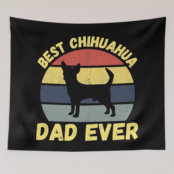 Item preview, Best chihuahua dad ever quote Funny chihuahua dad saying designed and sold by OneTimeEngineer.