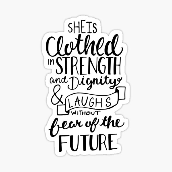 Item preview, She Is Clothed In Strength And Dignity designed and sold by klthomas14.