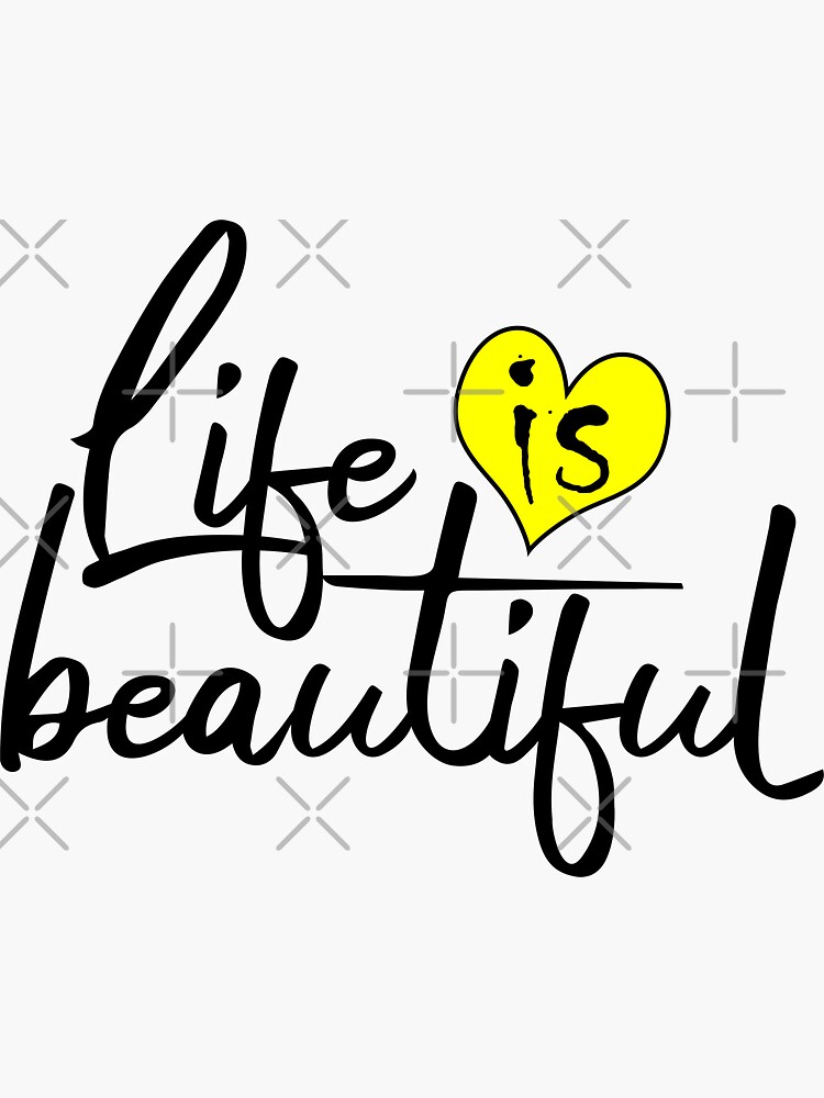 "Life is beautiful Short Inspirational Quote" Sticker by MorLeang