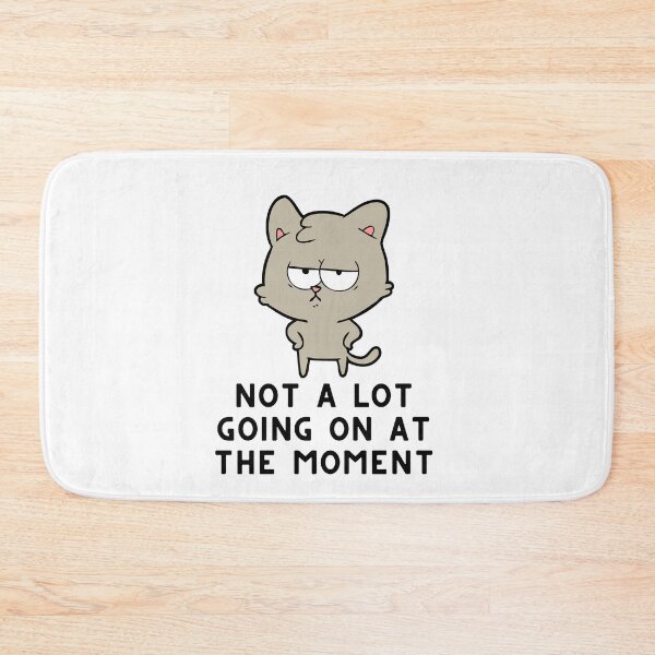 Item preview, Not A Lot Going On At The Moment Cat designed and sold by Emerg-Apparel.