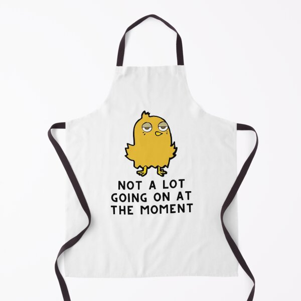 Item preview, Not A Lot Going On At The Moment Chick designed and sold by Emerg-Apparel.