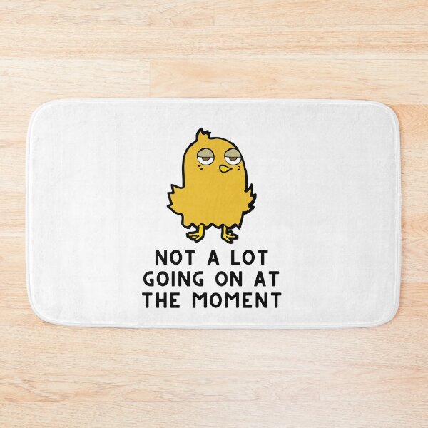 Item preview, Not A Lot Going On At The Moment Chick designed and sold by Emerg-Apparel.