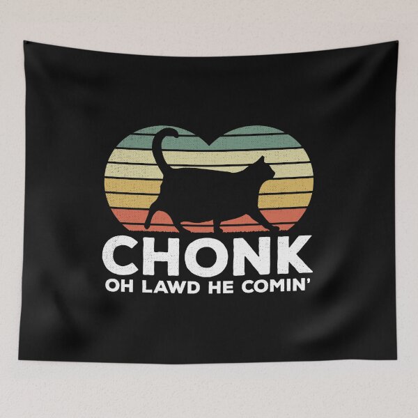 Item preview, Oh Lawd He Comin Chonk Cat Funny designed and sold by d247.
