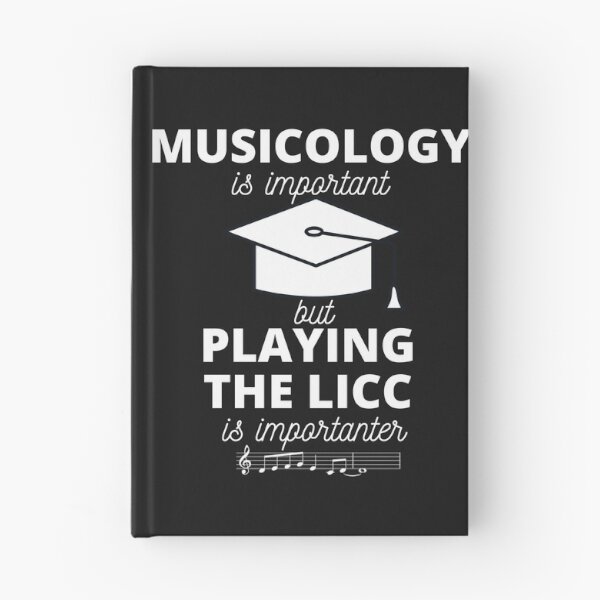 Item preview, Musicology is Important But Playing The Licc is Importanter designed and sold by DesignsofNote.