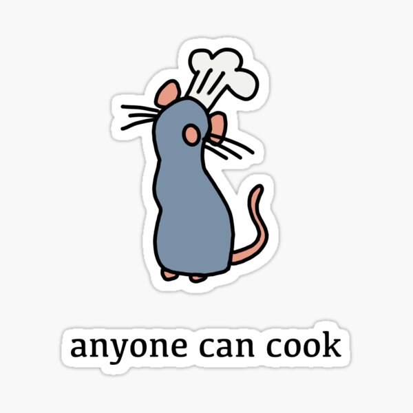 "Anyone can cook ratatouille " Sticker for Sale by MagicalMondayTH