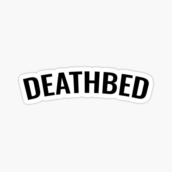 Greetings from the Deathbed Sticker