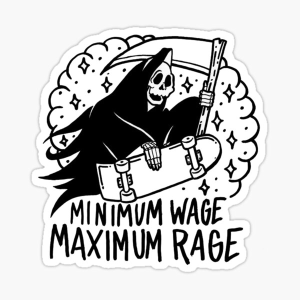 Minimum Wage Stickers Redbubble