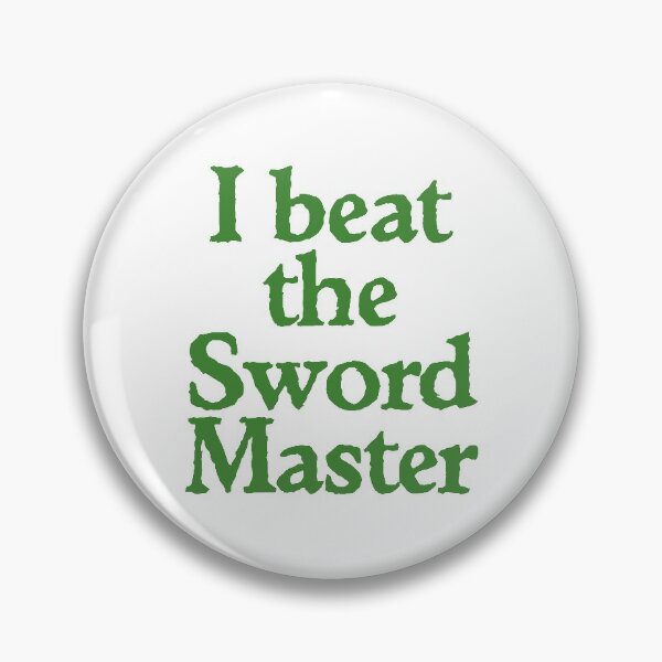 Item preview, I BEAT THE SWORD MASTER designed and sold by scummbar.