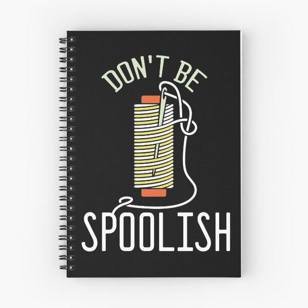 Item preview, Don't Be Spoolish designed and sold by Myshelter.