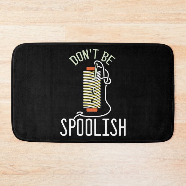 Item preview, Don't Be Spoolish designed and sold by Myshelter.