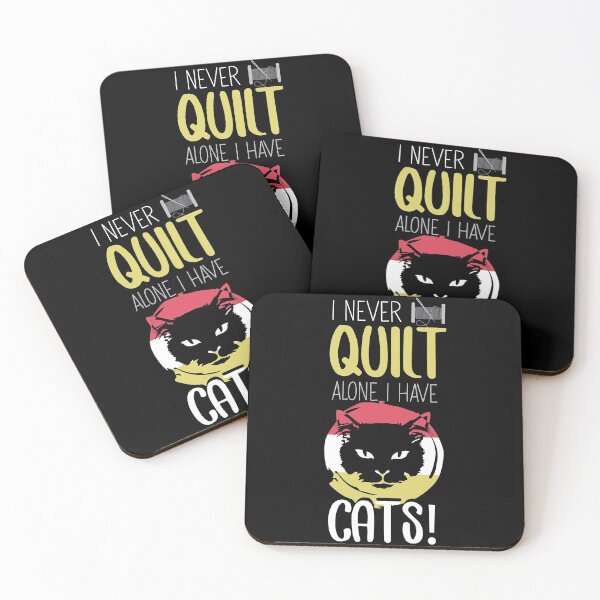 Item preview, I Never Quilt Alone I Have Cats designed and sold by Myshelter.