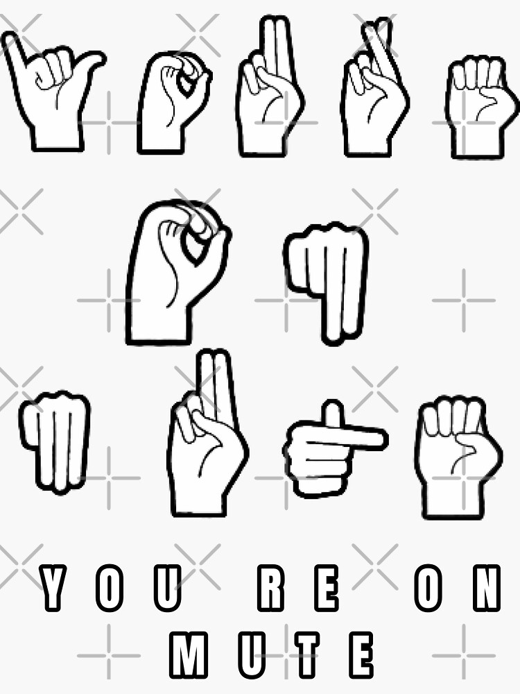 you-re-on-mute-sign-language-sticker-for-sale-by-killiuminati