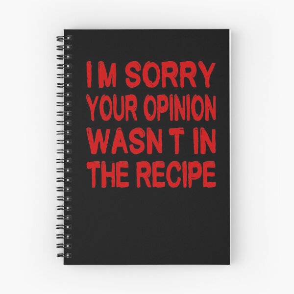 Item preview, Home cooking Funny saying I'm sorry your opinion wasn't in the recipe  designed and sold by AYACHI90.