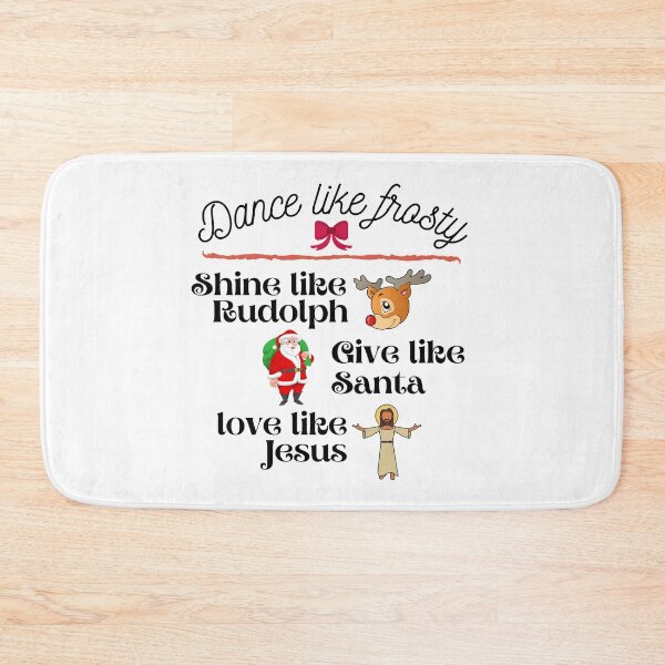 Item preview, Dance like frosty shine like Rudolph love like Jesus designed and sold by ds-4.