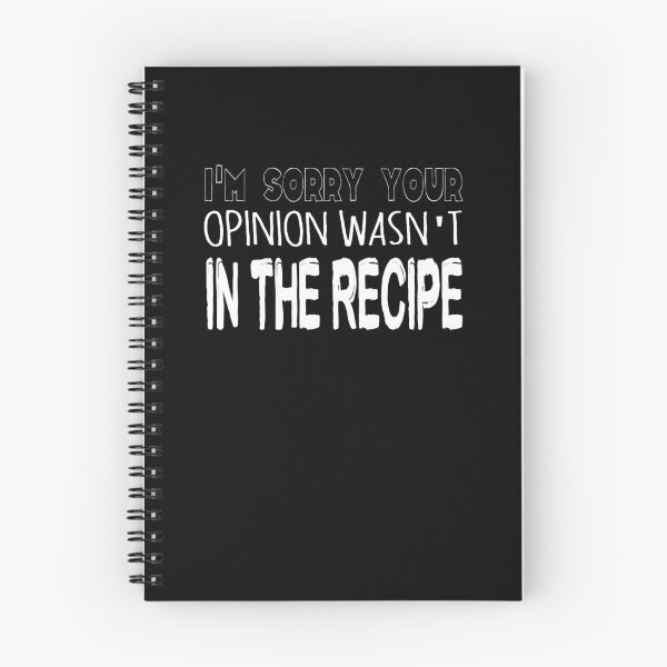 Item preview, Home cooking Funny saying I'm sorry your opinion wasn't in the recipe  designed and sold by AYACHI90.