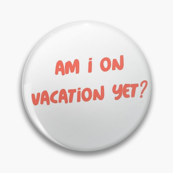 Item preview, Am I on Vacation Yet? designed and sold by JoshShafley.