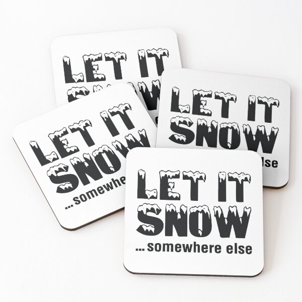 Item preview, Let It Snow… Somewhere Else designed and sold by cherrific.