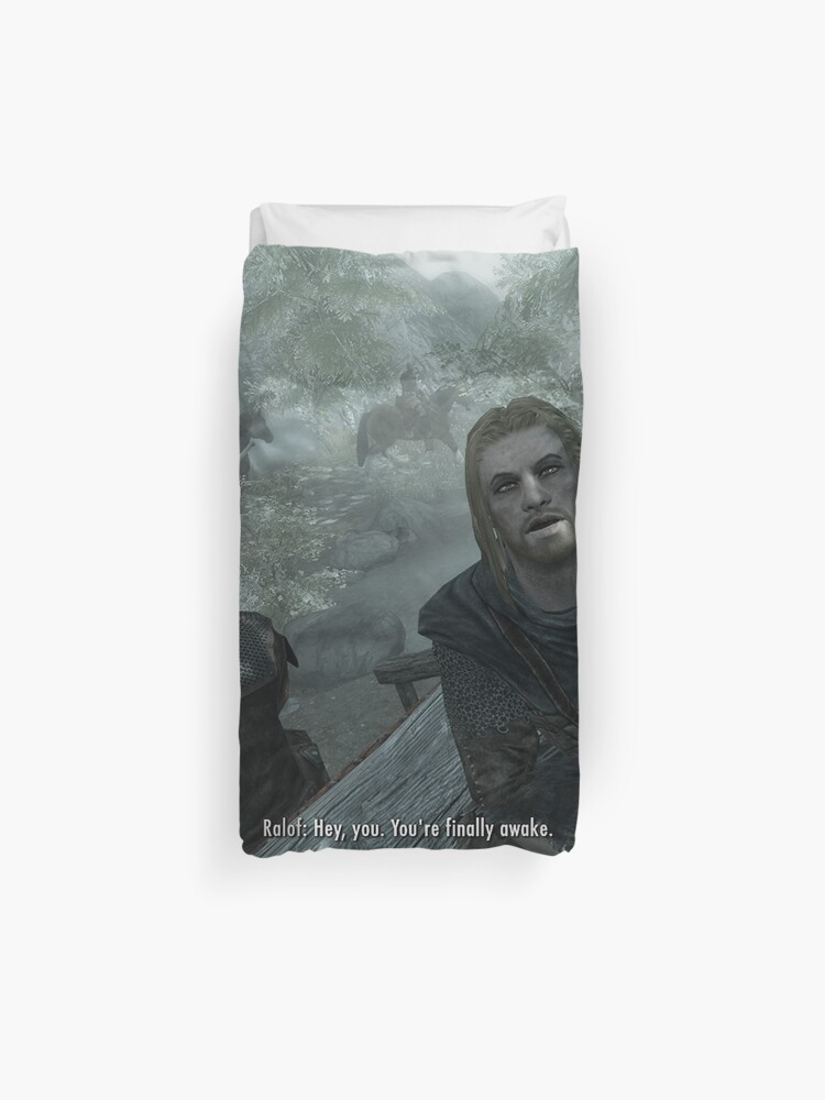 Skyrim Pillow Skyrim Mug Hey You You Re Finally Awake Duvet Cover By Giftplease Redbubble