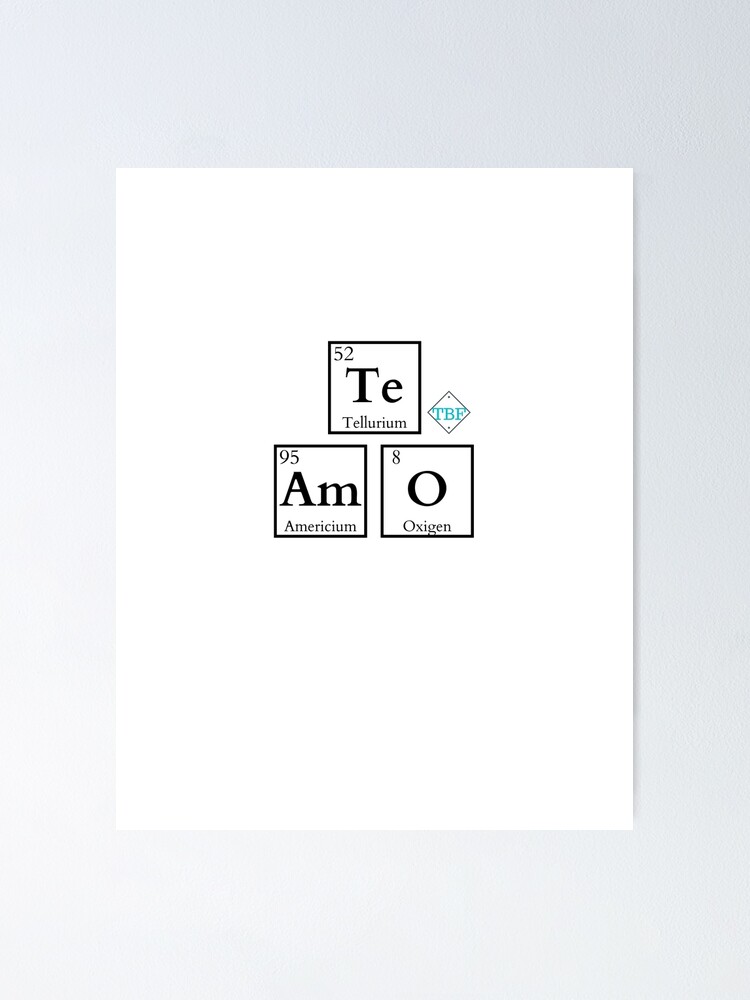 Póster «Te Amo Química Tabla Periodica Símbolos Elementos» de TBF2017