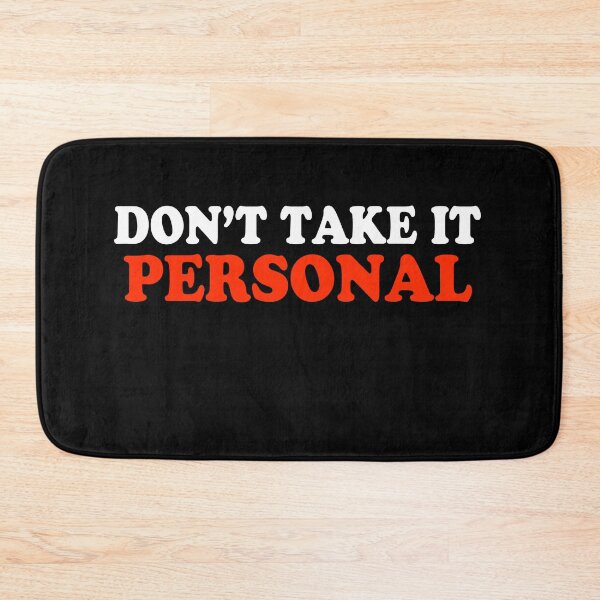 Item preview, Dont Take It Personal designed and sold by TINASTORESHOPE.