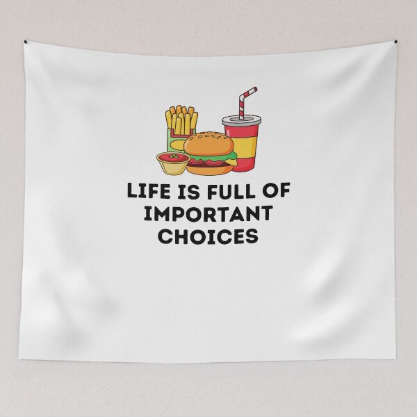 Item preview, Life Is Full Of Important Choices Food designed and sold by Emerg-Apparel.