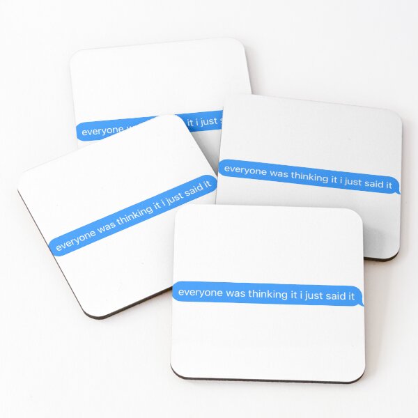 Item preview, everyone was thinking it i just said it sticker designed and sold by JocelynCrafts.