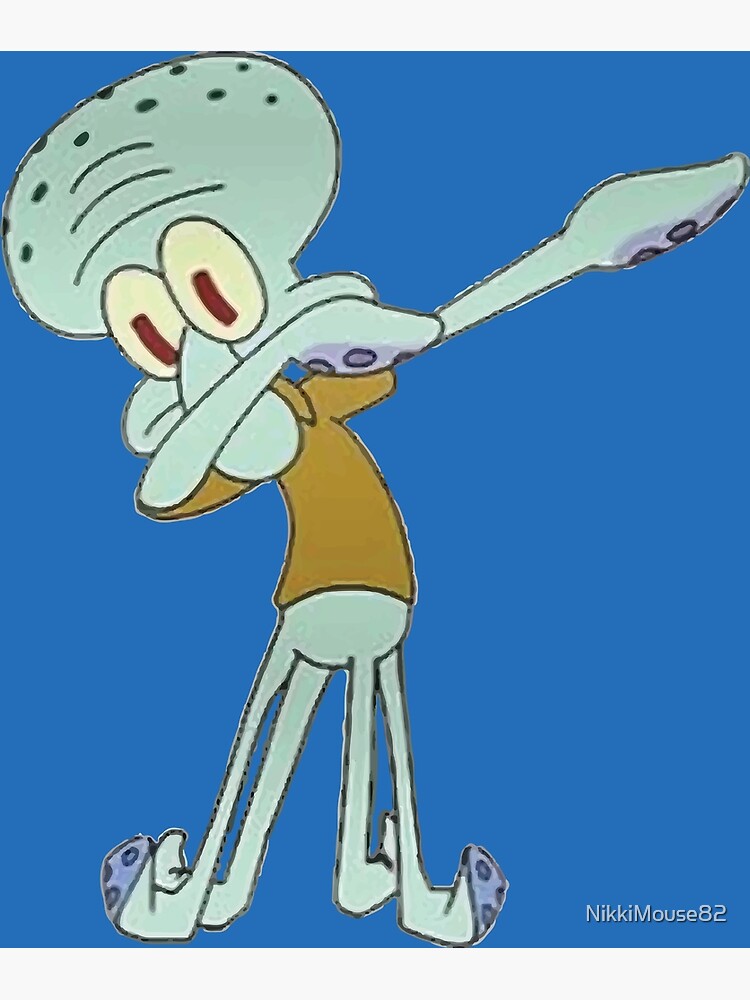 Dabbing Squidward - Spongebob Poster for Sale by NikkiMouse82