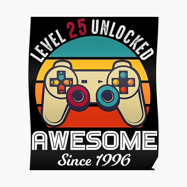 Level 25 Unlocked Posters Redbubble