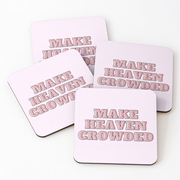 Item preview, Make Heaven Crowded designed and sold by With Graceful Purpose.