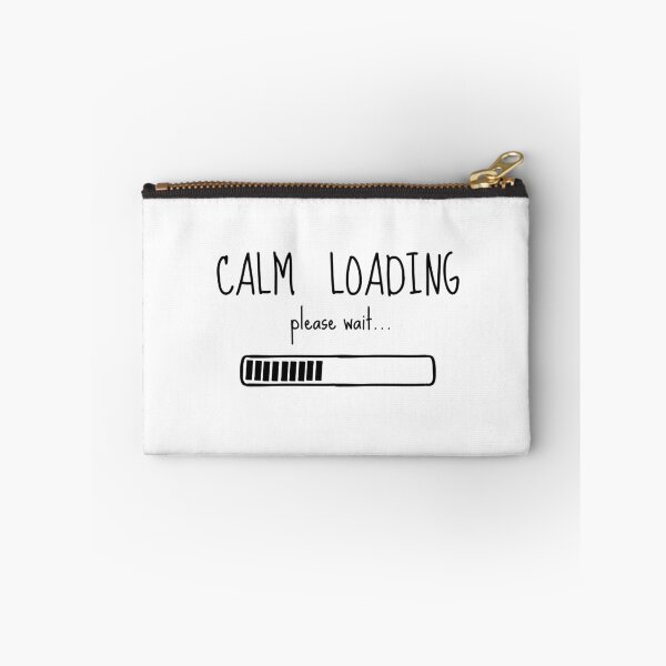 Item preview, CALM LOADING... please wait designed and sold by FandomizedRose.