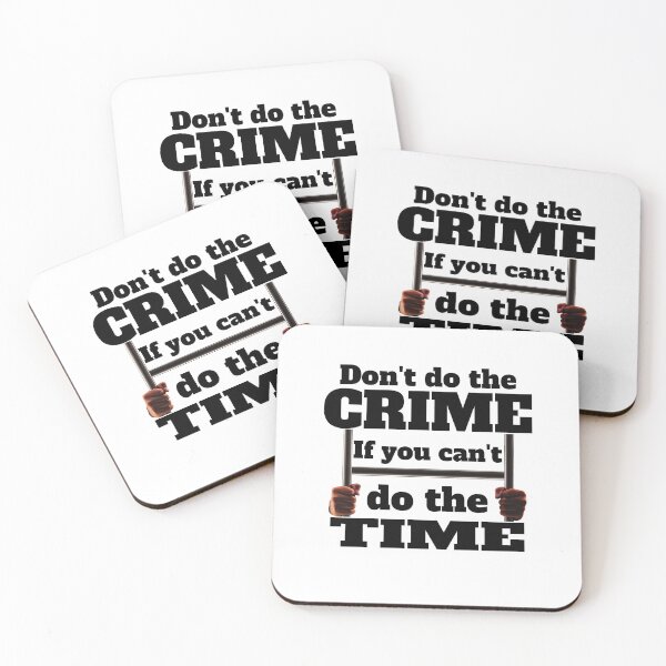 Item preview, Don't do the crime..! If you can't do the time..! designed and sold by imaargo.