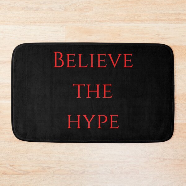 Item preview, Believe The Hype designed and sold by davidhipp.