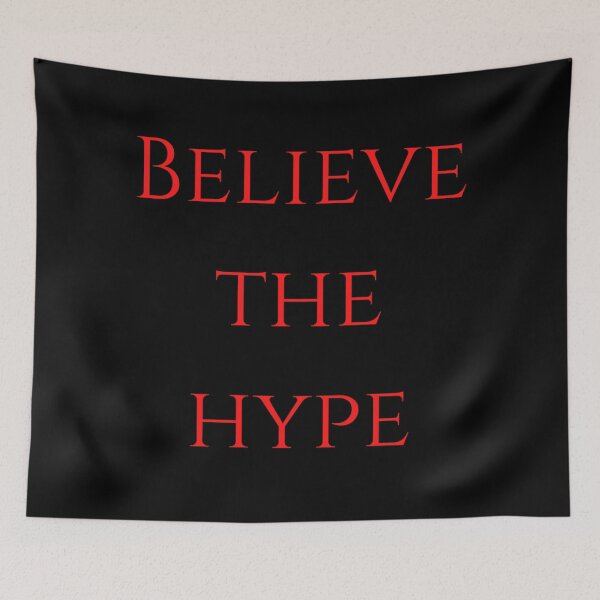 Item preview, Believe The Hype designed and sold by davidhipp.