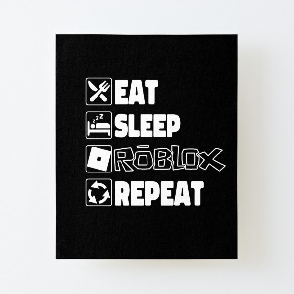 Eat Sleep Roblox Repeat Roblox Lover Gift Idea Mounted Print By Hamzafroug1 Redbubble - roblox lover 64