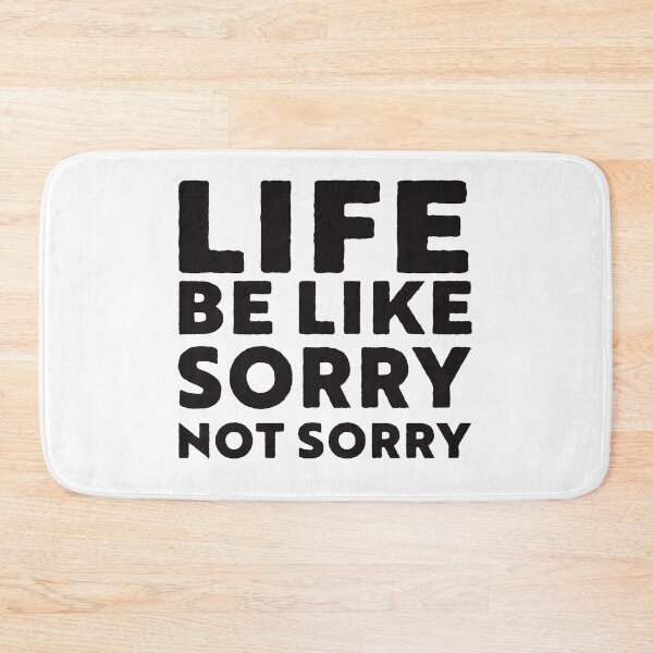 Item preview, Life be Like Sorry not sorry black and white type graphic SVG illustration designed and sold by LJWDesigns.