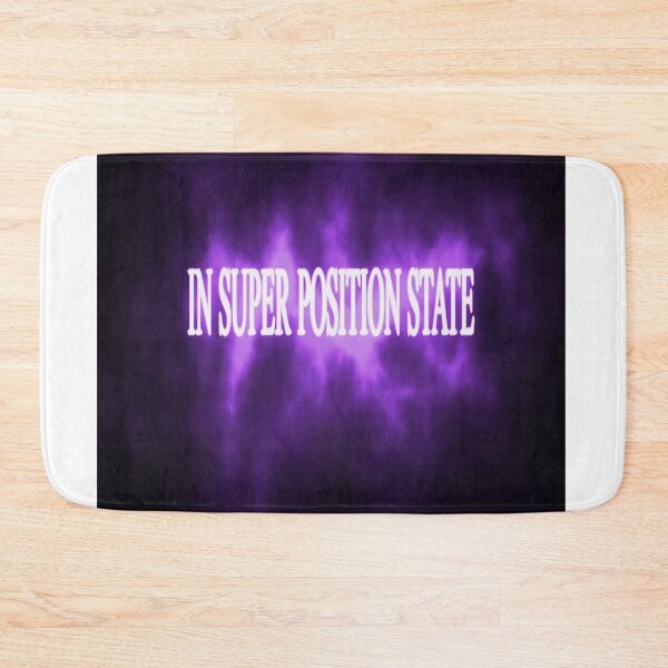 Item preview, IN SUPER POSITION STATE designed and sold by CUTESTUFFnow.
